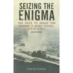 USED-Seizing the Enigma: The Race to Break the German U-Boat Codes, 1939-1945, Revised Edition by Kahn, David (Paperback)