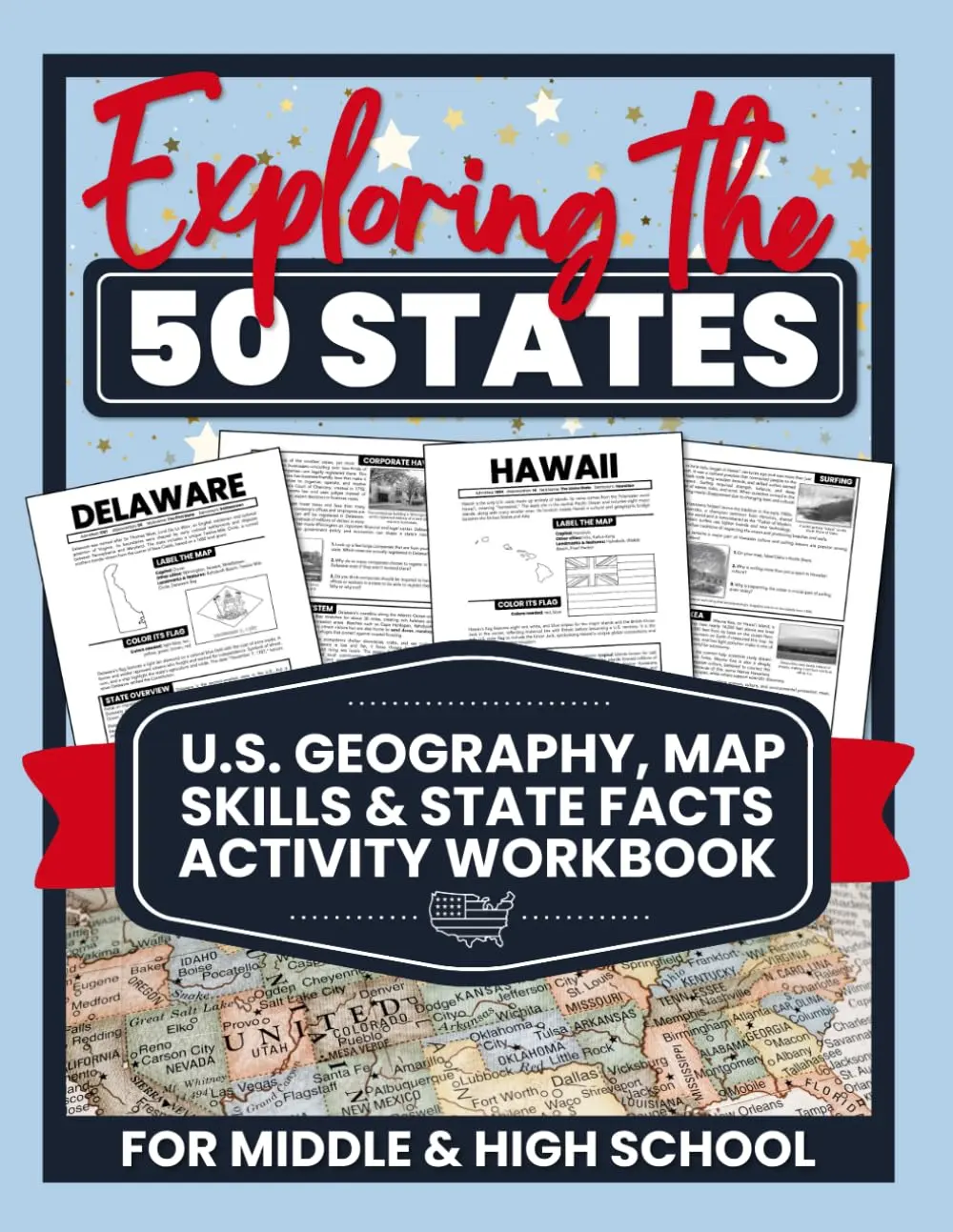 Exploring the 50 States: U.S. Geography, Map Skills & State Facts Activity Workbook (U.S. Geography & Map Skills Workbook Series for Kids & Teens)