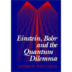 USED-Einstein, Bohr and the Quantum Dilemma by Andrew Whitaker (Paperback)