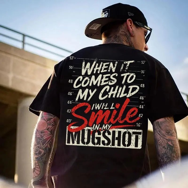 When It Comes To My Child I Will Smile, Sweatshirt, Menswear, Tops,Gift for Husband,  Unisex, Fabric, Streetwear Y2K Streetwear Graphic Tee