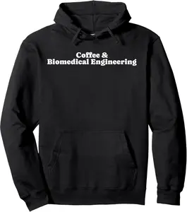 Coffee and Biomedical Engineering or Biomedical Engineer Pullover Hoodie