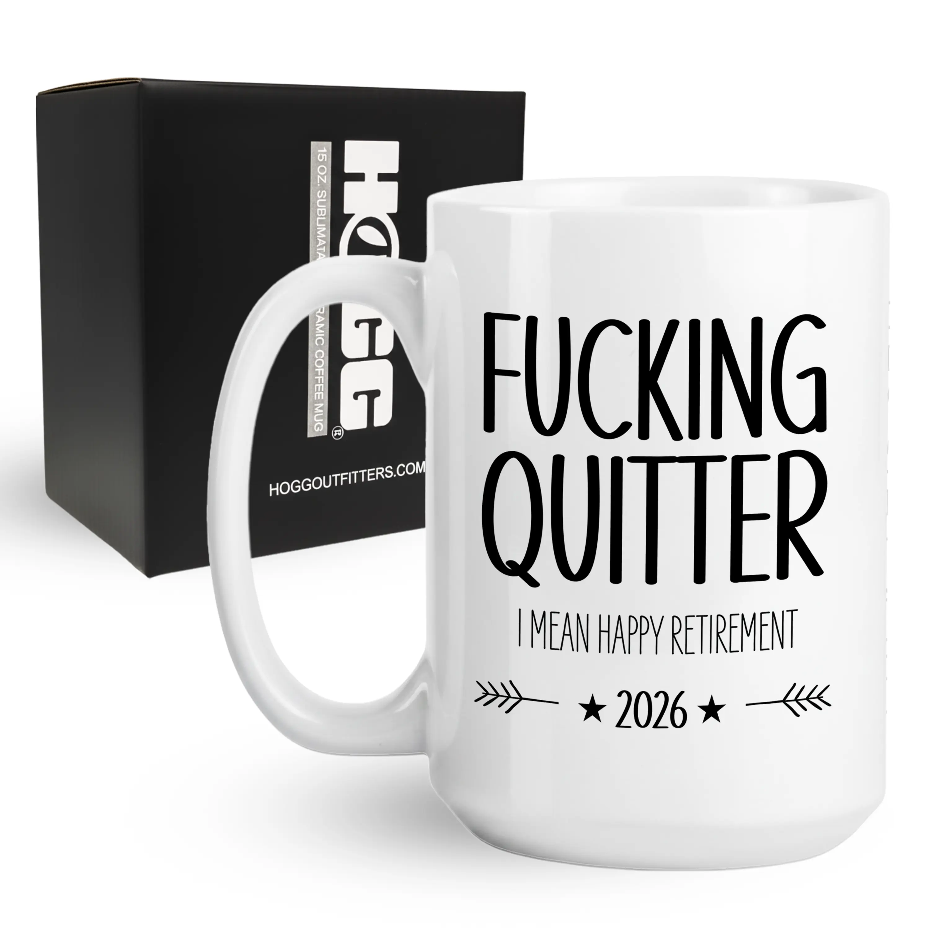 Fucking Quitter Retirement Coffee Mug