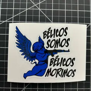 Belicos Somos, Belicos Morimos Sticker - Many Sizes