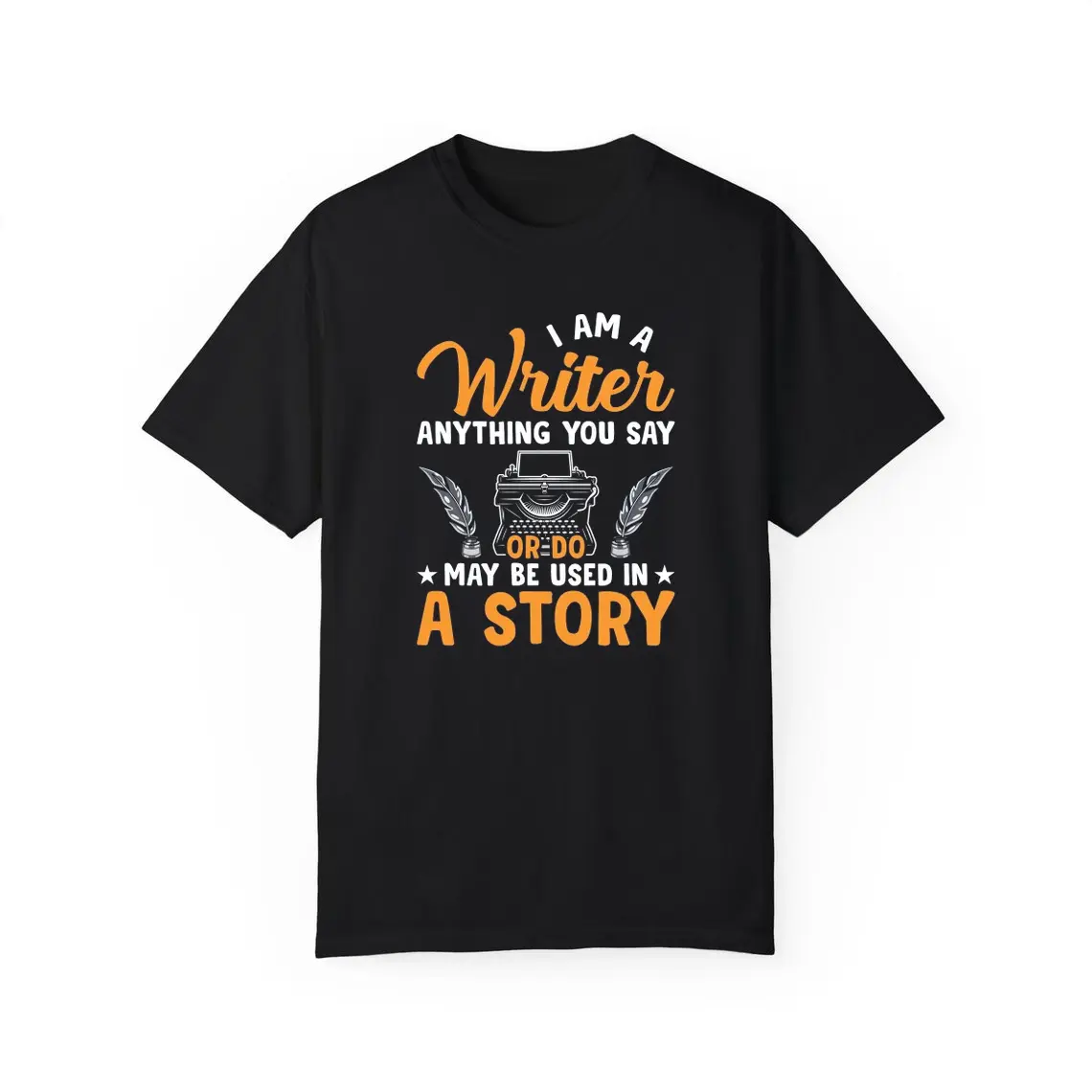 I Am A Writer Shirt, Funny Writer Shirt, Author Shirt, Novelist Shirt, Book Lover Shirt
