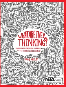 USED-What Are They Thinking?: Promoting Elementary Learning Through Formative Assessment by Keeley, Page (Hardcover)