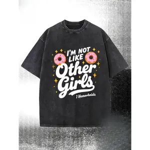 "I'm Not Like Other Girls" Donut Print T-Shirt - 230g Washed Cotton Streetwear Tee with Funny Slogan, Short Sleeve Round Neck Casual Top for Summer Outfits & Gifts