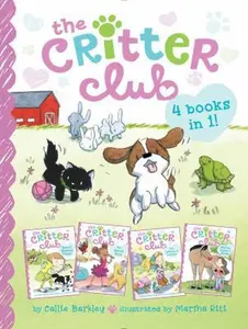 USED-The Critter Club 4 Books in 1!: Amy and the Missing Puppy; All About Ellie; Liz Learns a Lesson; Marion Takes a Break by Callie Barkley (Hardcover)
