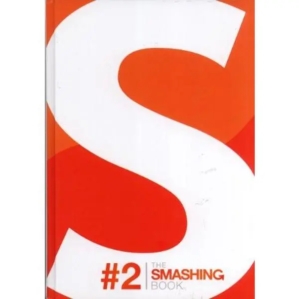 Used Literature Book - The Smashing Book #2 (2011 Edition, 359 Pages, Multiple Authors) by Matt Ward, Hardcover, English