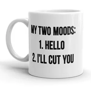 My Two Moods: Hello, I'll Cut You Mug Funny Sarcastic Coffee Cup - 11oz Funny Coffee Mugs Ceramic Printed Drinkware Cup