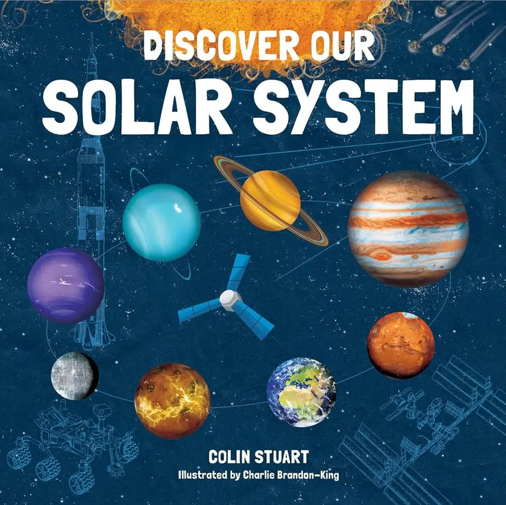 Discover Our Solar System Book - Discovering Big Ideas Series, Accessible Guide to Sun, Planets, Comets & Space Exploration for Natural Sciences Enthusiasts