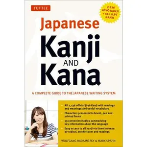 USED-Japanese Kanji & Kana: (Jlpt All Levels) a Complete Guide to the Japanese Writing System (2,136 Kanji and All Kana) by Hadamitzky, Wolfgang (Paperback)