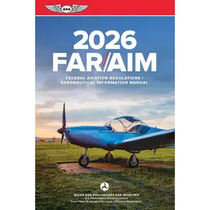FAR/AIM 2026: Federal Aviation Regulations/Aeronautical Information Manual (ASA FAR/AIM Series)