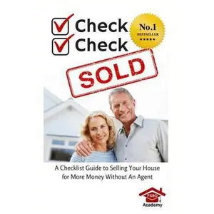 USED-Check, Check, SOLD: A Checklist Guide To Selling Your Home For More Money Without An Agent by Posey, Jake (Paperback)