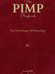 The PIMP Playbook: The Psychology Of Pimpology (The Promoting Intelligent Manhood Principles Collection) Paperback – November 12, 2020