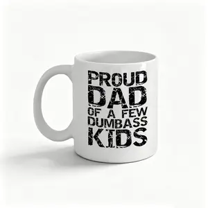 Proud Father of A Few Dumbass Funny Dad Gifts Fathers Day From Son Daughter Papa Novelty Drinkware Ceramic Mug 11 oz White Father's Day Gift