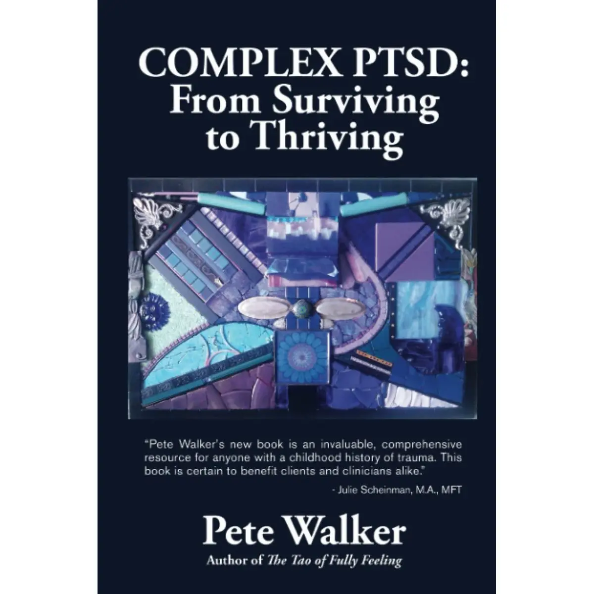 Complex PTSD: From Surviving to Thriving: A GUIDE AND MAP FOR RECOVERING FROM CHILDHOOD TRAUMA Hardcover – November 29, 2021