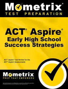 USED-ACT Aspire Early High School Success Strategies Study Guide: ACT Aspire Test Review for the ACT Aspire Assessments by ACT Aspire Secrets Test Prep Team (Paperback)
