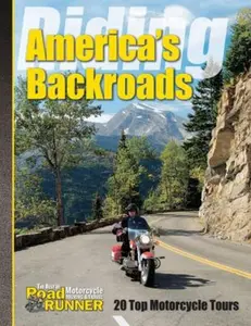 USED-Riding America's Backroads: 20 Top Motorcycle Tours by Roadrunner Motorcyle Touring & Travel Magazine (Paperback)