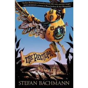 The Peculiar -- Stefan Bachmann - Paperback