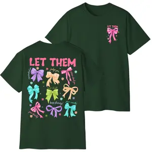 Let Them Bow T-Shirt – Colorful Coquette Bow Graphic Tee, Cute Motivational Quote Shirt, Trendy Aesthetic Ribbon Shirt, Casual Unisex Gift for Women