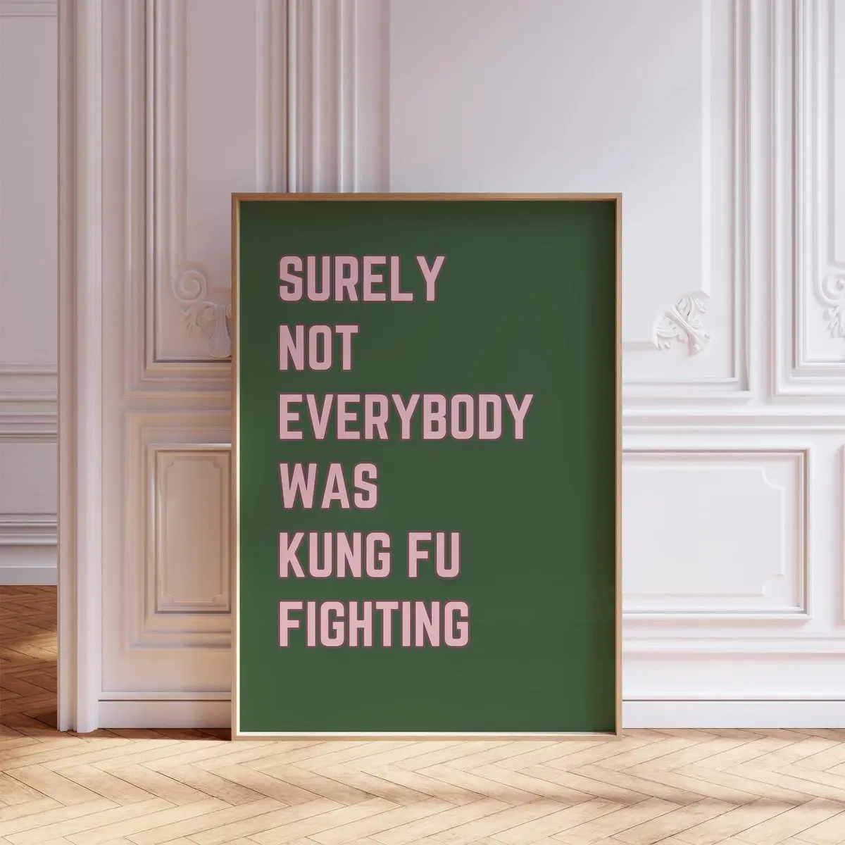 Trendy Quotes Poster , Surely Not Everybody Was Kung Fu Fighting Print, Sarcasm Home Decor, Funny Typography Print, Funny Quote