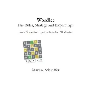 USED-Wordle: The Rules, Strategy and Expert Tips: From Novice to Expert in Less than 60 Minutes by Mary   S. Schaeffer (Paperback)