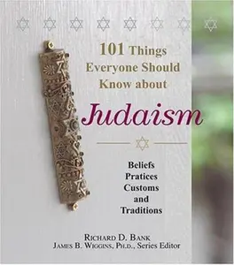 USED-101 Things Everyone Should Know About Judaism: Beliefs, Practices, Customs, And Traditions by Richard D Bank (Paperback)