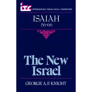 USED-The New Israel: A Commentary on the Book of Isaiah 56-66 by Knight, George A. F. (Paperback)
