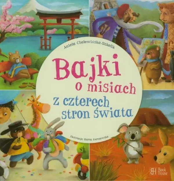 USED-Bajki o misiach z czterech stron swiata by CholewiskaSzkolik Aniela (Hardcover)