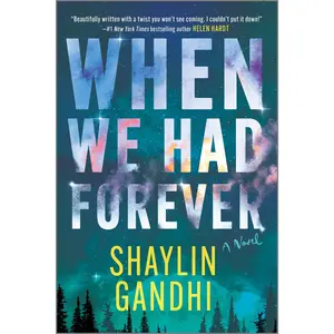 When We Had Forever: A Novel by Shaylin Gandhi [Paperback Book]