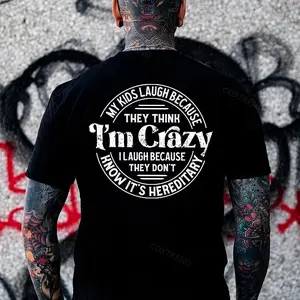 My Kids Laugh Because They Think I'm Crazy I Laugh Because They Don't Know It's Hereditary Print Men's T-shirt