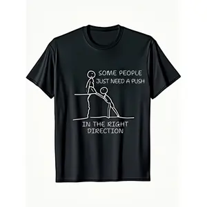 Oversized Cotton T-shirt Humorous Black Graphic Tee Featuring Two Stick Figures in a Playful Scene with Quote Some People Just Need a Push in the Right Direction Ideal for Casual Wear and Perfect for Friends and Family Gatherings Unique Gift