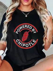 100% Cotton Unisex Powered By Chipotle T-Shirt Funny Chipotle Lover And Mexican Food Lover Gifts Casual Top