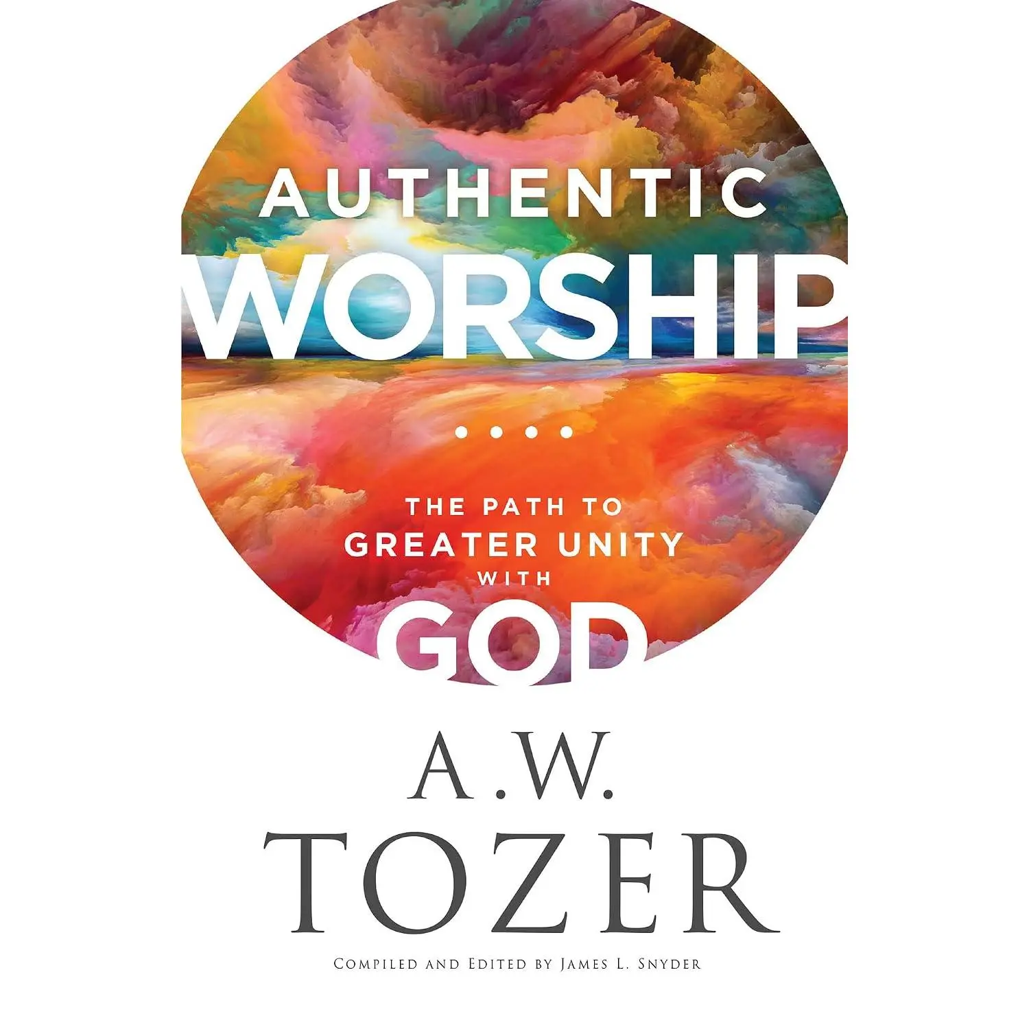 Authentic Worship: The Path to Greater Unity with God