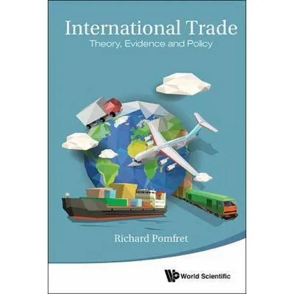 USED-International Trade: Theory, Evidence and Policy by Pomfret, Richard (Hardcover)