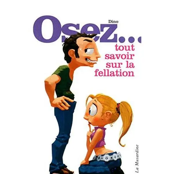 USED Book - Osez tout savoir sur la fellation by Dino (Unknown) - french