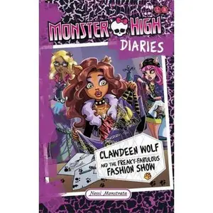 USED-Clawdeen Wolf and the Freaky Fabulous Fashion Show (Monster High Diaries) by Nessi Monstrata (Paperback)