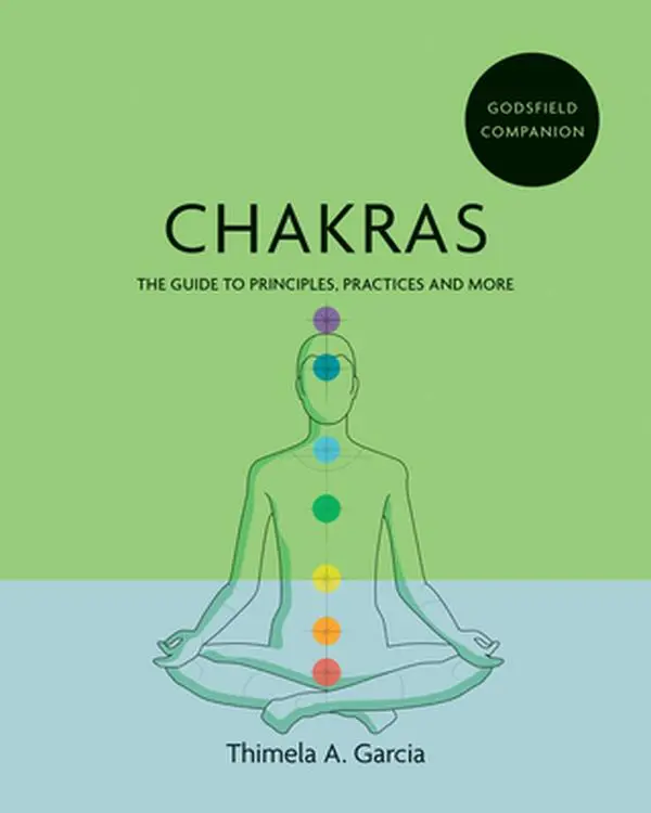 USED Book - Godsfield Companion: Chakras: The Guide to Principles, Practices and More by Garcia, Thimela A. (Paperback) - english