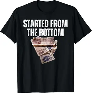 100% cotton Unisex Started From Bottom Food Stamp Coupon Apparel Vacation trip T-Shirt