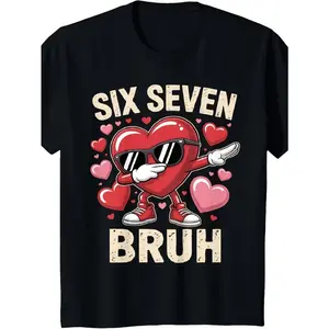 Funny Six Seven Meme Saying 6 7 for Women Kids Funny Dabbing Heart 67 Bruh Six Seven Meme Valentine's Day T Shirt