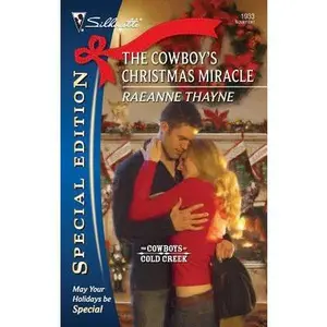 USED-The Cowboy's Christmas Miracle (The Cowboys of Cold Creek, 5) by RaeAnne Thayne (Unknown)