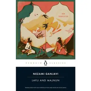 Layli and Majnun -- Nezami Ganjavi - Paperback