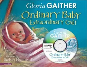 USED-Ordinary Baby, Extraordinary Gift by Gloria Gaither (Hardcover)