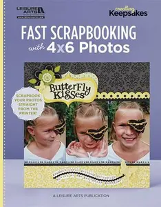 USED-Fast Scrapbooking with 4x6 Photos by Leisure Arts Publications (Paperback)