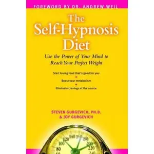 USED-The Self-Hypnosis Diet: Use the Power of Your Mind to Reach Your Perfect Weight by Gurgevich, Steven, Ph.D. (Paperback)