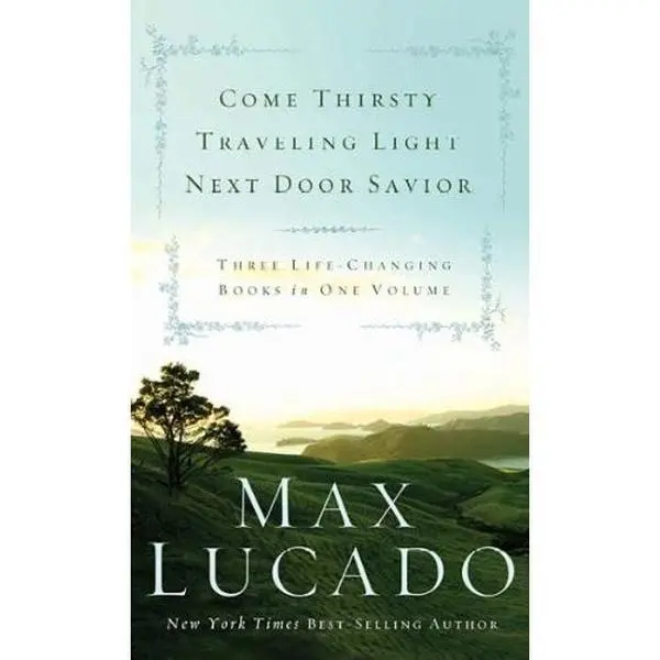USED-Come Thirsty Traveling Light Next Door Savior - 2008 publication. by Max Lucado (Hardcover)