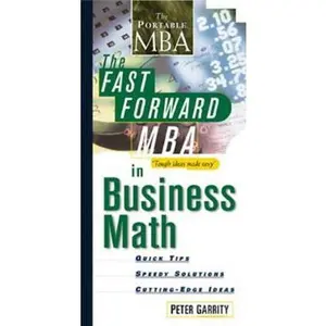 USED-The Fast Forward MBA in Business Math by Peter Garrity (Paperback)