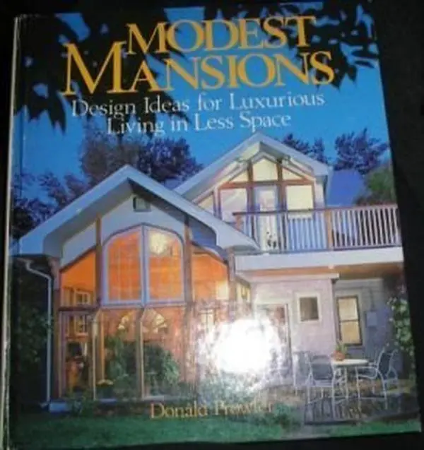 USED Book - Modest Mansions: Design Ideas for Luxurious Living in Less Space by Donald Prowler (Hardcover) - english