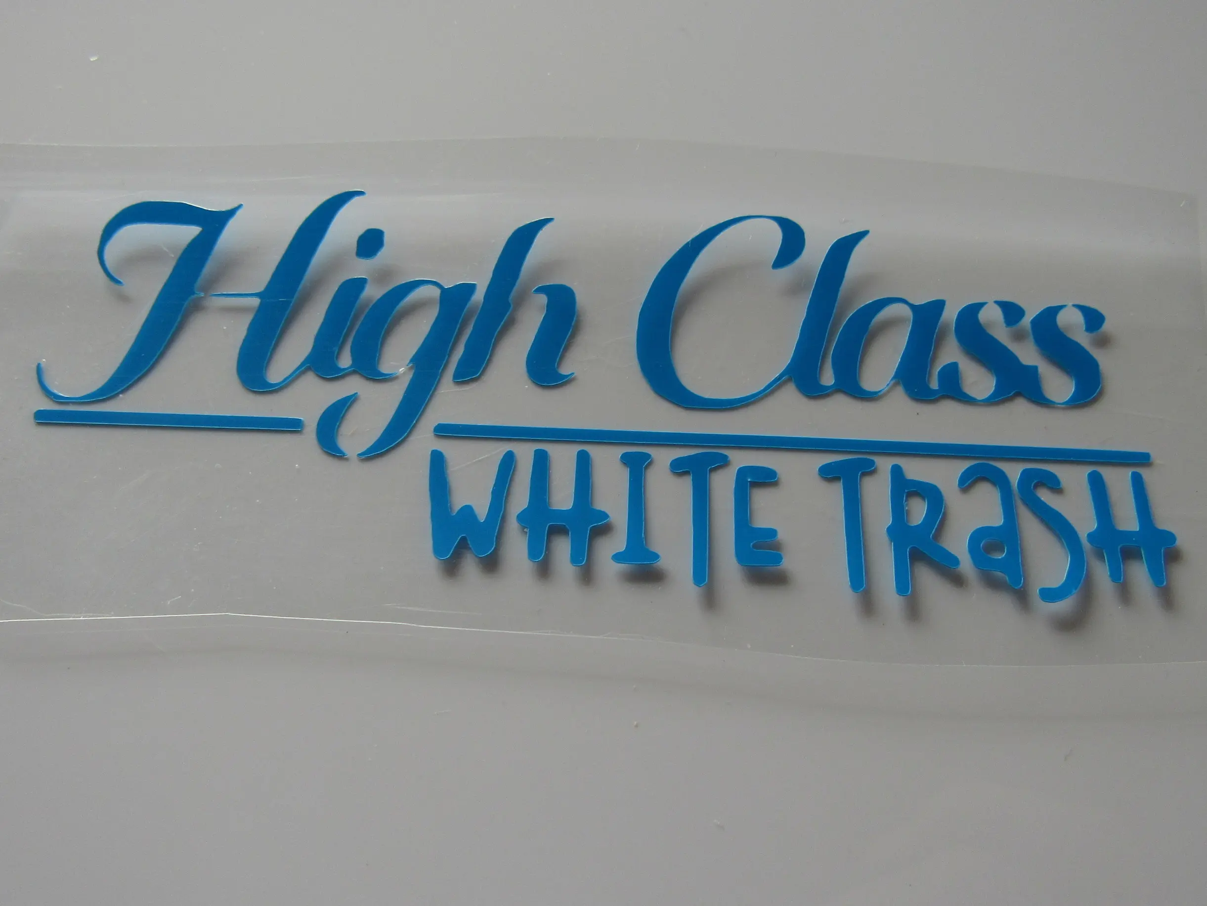 High Class White Trash Decal, Permanent Vinyl Decal, Humor Decal