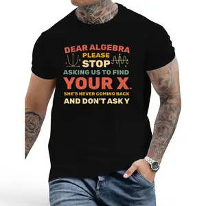 Playful Math Shirt – 'Dear Algebra Please Stop Asking Us to Find Your X' Tee